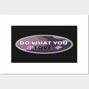 Do what you love Posters and Art